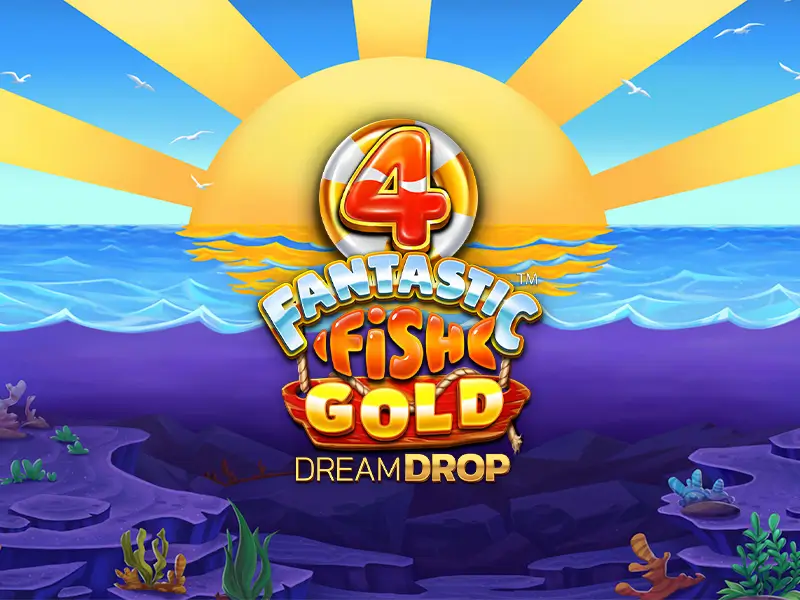 betnacinal 4 Fantastic Fish Gold Dream Drop